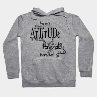 Quote T-Shirt Attitude Hoodie